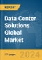 Data Center Solutions Global Market Report 2024 - Product Image