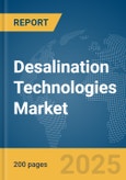 Desalination Technologies Market Report 2025- Product Image