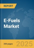 E-Fuels Market Report 2025- Product Image