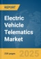 Electric Vehicle Telematics Market Report 2025 - Product Image