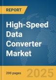 High-Speed Data Converter Market Report 2025- Product Image