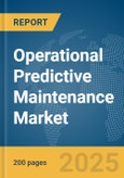 Operational Predictive Maintenance Market Report 2025- Product Image