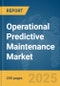 Operational Predictive Maintenance Market Report 2025 - Product Image