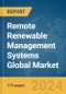 Remote Renewable Management Systems Global Market Report 2024 - Product Image