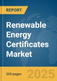 Renewable Energy Certificates Market Report 2025- Product Image