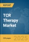 TCR Therapy Market Report 2025 - Product Image