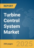 Turbine Control System Market Report 2025- Product Image