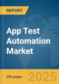 App Test Automation Market Report 2025- Product Image