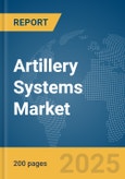 Artillery Systems Market Report 2025- Product Image