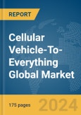 Cellular Vehicle-To-Everything Global Market Report 2024- Product Image