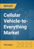 Cellular Vehicle-to-Everything Market Report 2025- Product Image