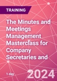 The Minutes and Meetings Management Masterclass for Company Secretaries and Directors Training Course (ONLINE EVENT: August 2, 2024)- Product Image