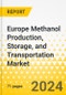 Europe Methanol Production, Storage, and Transportation Market: Focus on Methanol Production and Storage and Transportation Services - A Regional Analysis, 2023-2033 - Product Image