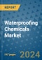 Waterproofing Chemicals Market - Global Industry Analysis, Size, Share, Growth, Trends, and Forecast 2031 - By Product, Technology, Grade, Application, End-user, Region: (North America, Europe, Asia Pacific, Latin America and Middle East and Africa) - Product Image