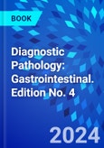 Diagnostic Pathology: Gastrointestinal. Edition No. 4- Product Image