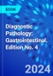 Diagnostic Pathology: Gastrointestinal. Edition No. 4 - Product Thumbnail Image