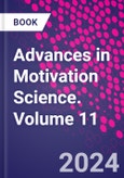 Advances in Motivation Science. Volume 11- Product Image