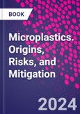 Microplastics. Origins, Risks, and Mitigation- Product Image