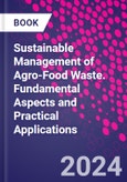 Sustainable Management of Agro-Food Waste. Fundamental Aspects and Practical Applications- Product Image