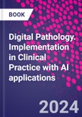 Digital Pathology. Implementation in Clinical Practice with AI applications- Product Image