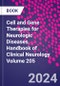 Cell and Gene Therapies for Neurologic Diseases. Handbook of Clinical Neurology Volume 205 - Product Image