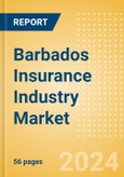 Barbados Insurance Industry Market, Key Trends and Opportunities to 2028- Product Image