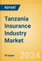 Tanzania Insurance Industry Market, Key Trends and Opportunities to 2028 - Product Image