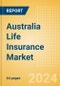 Australia Life Insurance Market, Key Trends and Opportunities to 2028 - Product Image