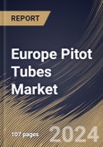 Europe Pitot Tubes Market Size, Share & Trends Analysis Report By Feature (Heated, and Unheated), By Type (S Shape Pitot Tubes, L Shape Pitot Tubes, and Others), By Application (Narrow-Body Aircraft, and Wide-Body Aircraft), By Country and Growth Forecast, 2024 - 2031- Product Image