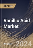 Vanillic Acid Market Size, Share & Trends Analysis Report By Purity (Purity 98%, Purity 99%, and Others), By Application (Flavors & Fragrances, Pharmaceutical Intermediates, and Others), By Regional Outlook and Forecast, 2024 - 2031- Product Image