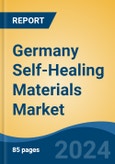 Germany Self-Healing Materials Market, By Region, Competition, Forecast and & Opportunities, 2019-2029F- Product Image