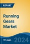 Running Gears Market - Global Industry Size, Share, Trends, Opportunity, and Forecast, 2019-2029F - Product Image
