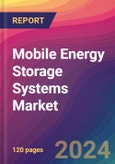 Mobile Energy Storage Systems Market Size, Market Share, Application Analysis, Regional Outlook, Growth Trends, Key Players, Competitive Strategies and Forecasts, 2024 To 2032- Product Image