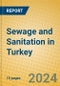 Sewage and Sanitation in Turkey - Product Thumbnail Image