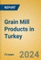 Grain Mill Products in Turkey - Product Thumbnail Image