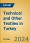 Technical and Other Textiles in Turkey - Product Thumbnail Image