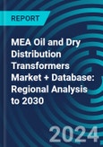 MEA Oil and Dry Distribution Transformers Market + Database: Regional Analysis to 2030- Product Image
