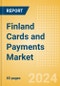 Finland Cards and Payments Market Opportunities and Risks to 2028 - Product Image