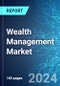 Wealth Management Market: Analysis By Advisory Mode, By Channel, By Enterprise Size, By Region Size and Trends with Impact of COVID-19 and Forecast up to 2029 - Product Thumbnail Image