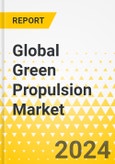 Global Green Propulsion Market: Focus on Application, Type, and Region - Analysis and Forecast, 2024-2034- Product Image