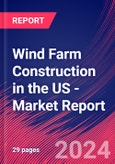 Wind Farm Construction in the US - Industry Market Research Report- Product Image