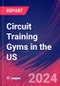 Circuit Training Gyms in the US - Industry Market Research Report - Product Image