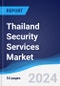 Thailand Security Services Market Summary, Competitive Analysis and Forecast to 2028 - Product Thumbnail Image