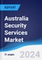 Australia Security Services Market Summary, Competitive Analysis and Forecast to 2028 - Product Thumbnail Image