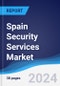 Spain Security Services Market Summary, Competitive Analysis and Forecast to 2028 - Product Thumbnail Image