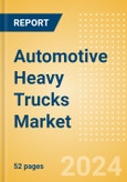 Automotive Heavy Trucks Market Trends, Sector Overview and Forecast to 2028- Product Image