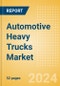 Automotive Heavy Trucks Market Trends, Sector Overview and Forecast to 2028 - Product Image