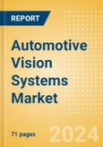 Automotive Vision Systems Market Trends, Sector Overview and Forecast to 2028- Product Image