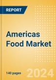 Americas Food Market Opportunities, Trends, Growth Analysis and Forecast to 2028- Product Image