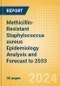 Methicillin-Resistant Staphylococcus aureus (MRSA) Epidemiology Analysis and Forecast to 2033 - Product Image